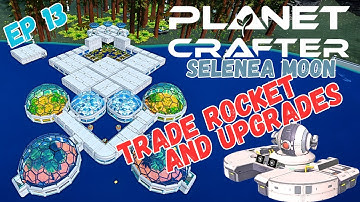 Trade Rocket, T2 Storage and the AMAZING 3X3 - Planet Crafter: Selenea Moon EP13
