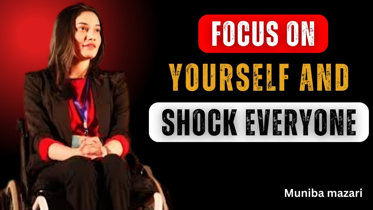 Focus Only On Yourself And Shock Everyone | Muniba Mazari Most Powerful Speech For Success In Life