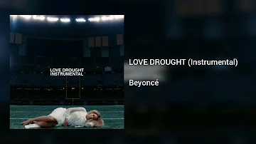 Beyoncé - LOVE DROUGHT (Instrumental)