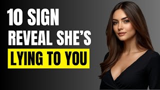 10 Hidden Clues She’s Lying To You (Most Men Miss These)| Female Psychology