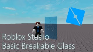 Roblox Studio | Basic Breakable Glass [Tutorial]