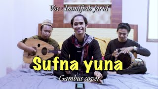 MASYAALLAH ENAK BANGE !! SUFNA YUNA - GAMBUS COVER Ft MIFTAH FARID