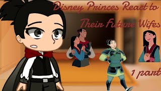 Past Princes React to Their Future Wifes| Part 1| Mulan| Gach Club |