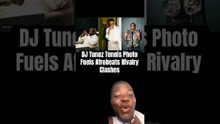 DJ Tunez Tennis Photo Fuels Afrobeats Rivalry Clashes #wizkkd #viral #davido