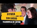 Pituca sin lucas nueva telenovela de latina