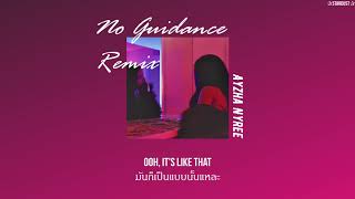 [THAISUB] Ayzha Nyree x No Guidance Remix