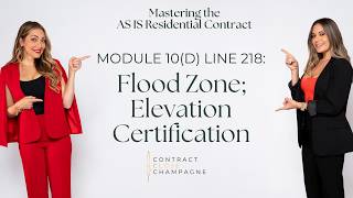 Florida Real Estate Contract | AS-IS Residential: Module 10 (D) Line 218: Flood Zone; Eleva. Certif.