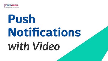 How to Send Text + Video Rich Push Notification via Appgain