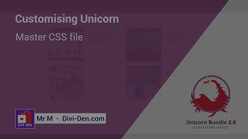 General Overview How to Change Colours, Update Styles and Use Master CSS File Unicorn Bundle