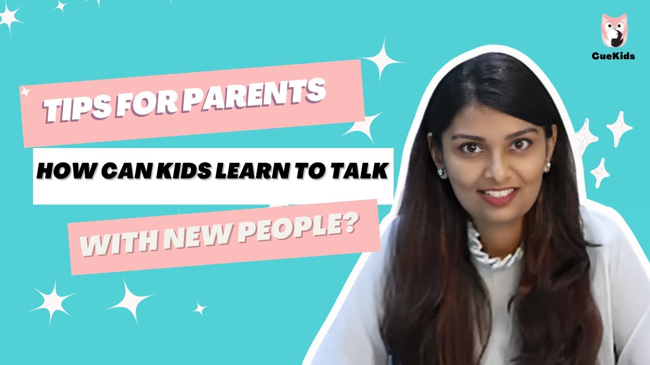 How can kids learn to talk with new people? | Social Skills | Parenting Tips | CueKids