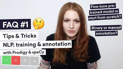 FAQ #1: Tips & tricks for NLP, annotation & training with Prodigy and spaCy