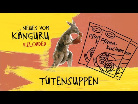 Tütensuppen | Neues vom Känguru reloaded mit Marc-Uwe Kling