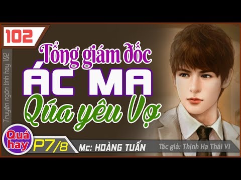 Video [P 7] Tổng Giám Đốc Quá Yêu Vợ ♥ Truyện ngôn tình hay... - youtube