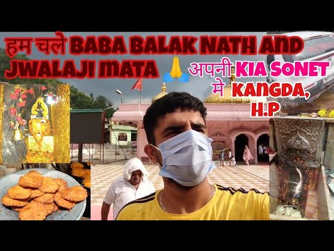 Baba Balak nath  jwalaji mata ji    2021  KIA SONET Trip to Kangda HimachalAnmolRana