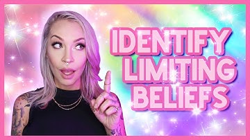 How To Identify Limiting Beliefs