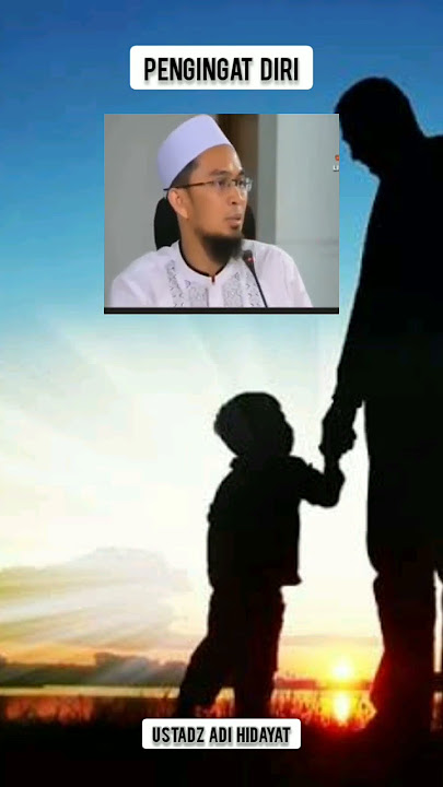 Kasih Sayang Seorang Bapak || Ustadz Adi Hidayat