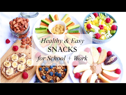 Healthy & Easy Snacks for After School & Work