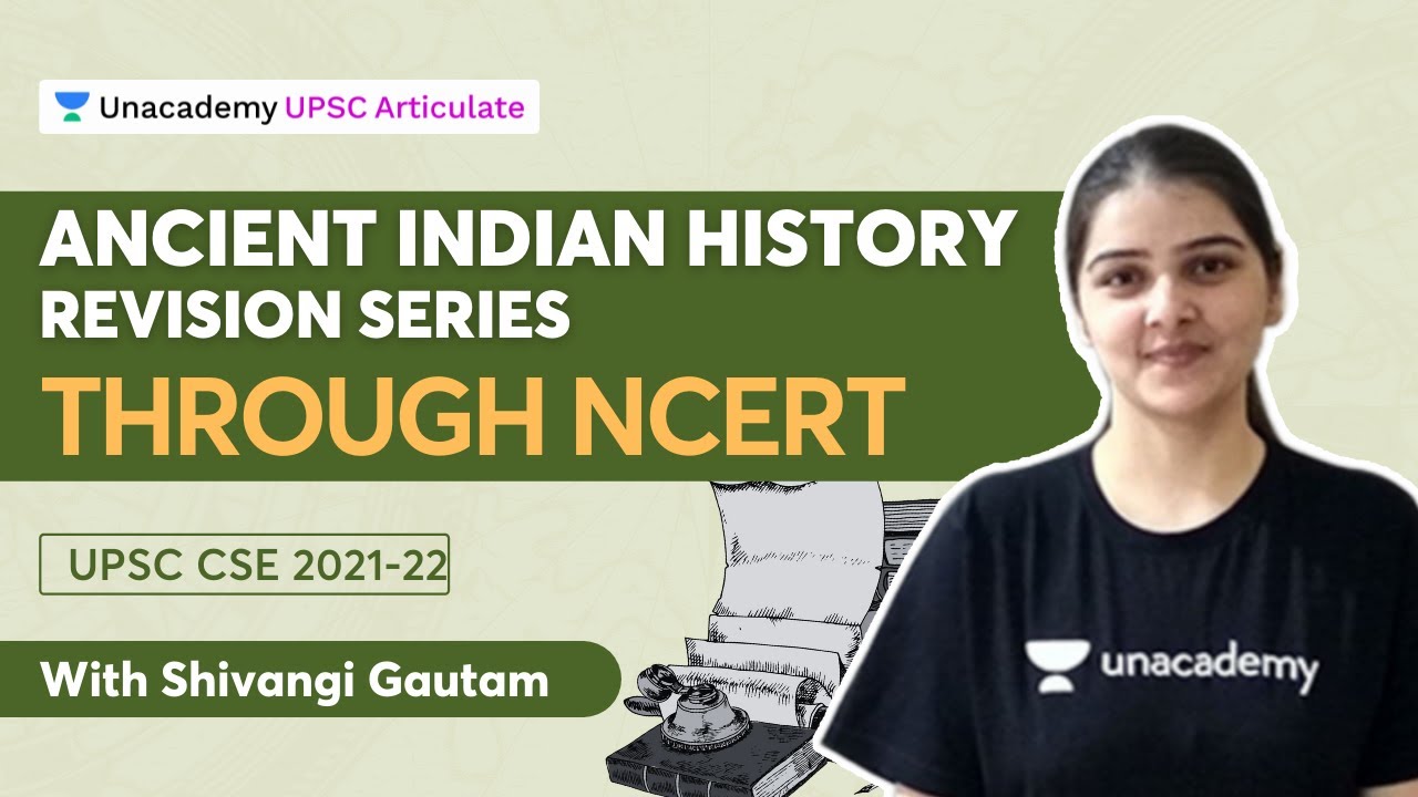 Ancient Indian History Revision Series through NCERT | UPSC CSE 2021-22 ...