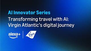 Virgin Atlantic's AI Concierge: Transforming Travel with Generative AI | CES 2026 Fireside Chat