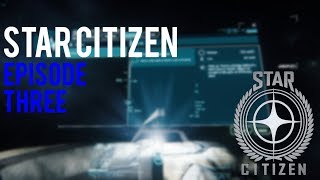 Star Citizen #3 | The Goods and Barrel Rolls