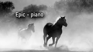 Epic, Inspiration, motivation - (AM - Piano original)