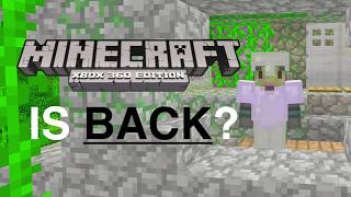 MINECRAFT XBOX 360 EDITION IS BACK??