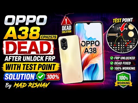 OPPO A38 CPH2579 Dead After Unlock FRP With Test Point Solution 100% By MAD RISHAV 