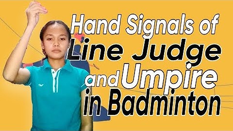 Hand Signals of Line judge and Umpire in Badminton | PED 003