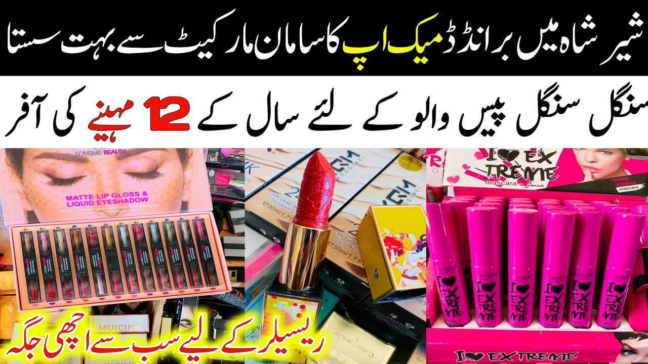 **Wholesale** Makeup Market in Shershah Branded Cosmetics 12 Month