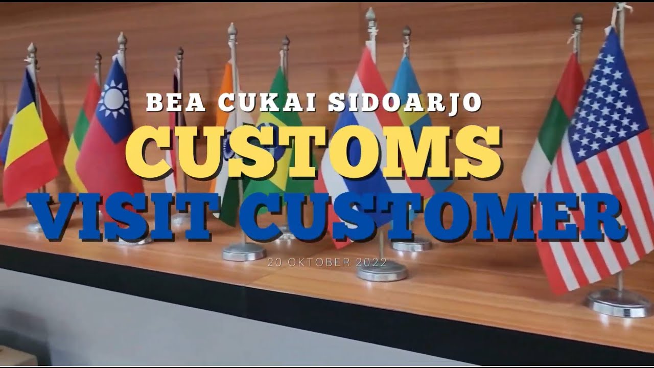 Customs Visit Customer - PT Surabaya Autocomp Indonesia & PT. Dwi Prima Sentosa