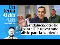 🎙 PODCAST | Andalucía: otro lío para el PP, un extraño alivio para la izquierda · UN TEMA AL DÍA