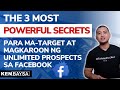 The 3 Most Powerful Secrets Para ma-Target at Magkaroon ng Unlimited Prospects sa Facebook