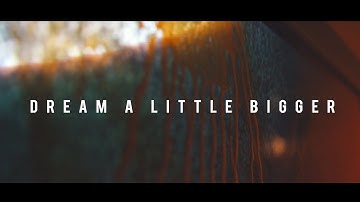 The Alchemy - Dream A Little Bigger [Official Music Video]