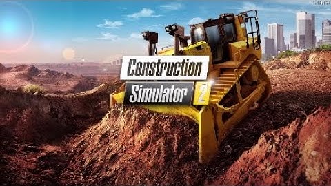 Construction Simulator 2 Timelapse #01 Fresh Start