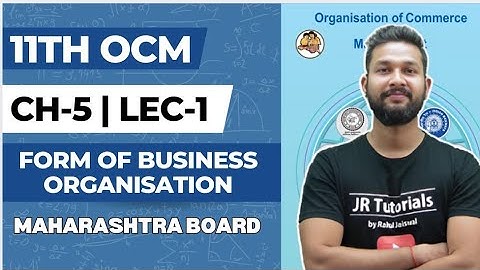 11th OCM | Chapter 5 | Form of Business Organisation | Lecture 1 | Maharashtra Board |