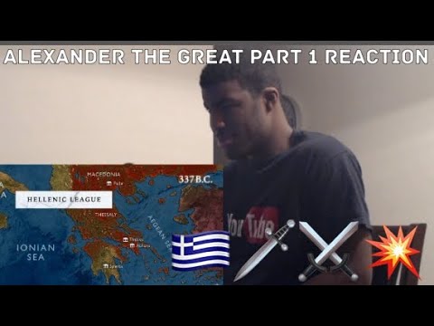 Alexander The Great Part 1 Reaction - YouTube