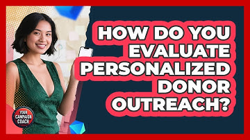 How Do You Evaluate Personalized Donor Outreach?