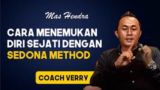 CARA MENEMUKAN DIRI SEJATI DENGAN SEDONA METHOD