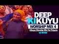 DEEP KIKUYU WORSHIP SONGS MIX FOR PRAYERS Vol 4 2023 | Nyimbo Cia Mahoya | DJ MYSH