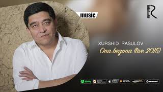Xurshid Rasulov - Ona begona (live 2015) (Official music)