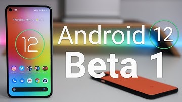 Android 12 Beta 1 - What