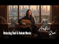 Arabic Zen Music Rabab Oud Meditation Traditional Arabic Percussion Healing Sounds