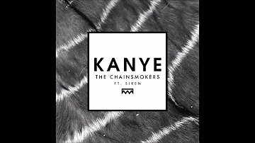 The Chainsmokers ft. Siren - Kanye (Dastic future mix)