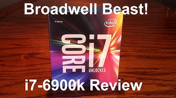 Intel i7-6900K Review - 8 Cores of Broadwell Fury!