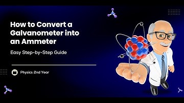 How to Convert a Galvanometer into an Ammeter | Physics Class 2nd Year