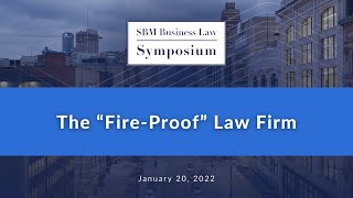 The “Fire-Proof” Law Firm | 4th Annual State Bar of Michigan Business Law Symposium