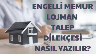 Engelli̇ Memur Lojman Talep Di̇lekçesi̇ Nasil Yazilir?