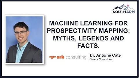 Machine Learning for Prospectivity Mapping with Dr. Antoine Caté