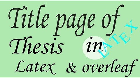 How to write the title page of thesis in Latex
