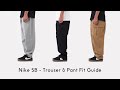 Nike sb  trouser  pant fit guide